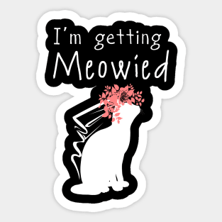 'I'm Getting Meowied' Lovely Cats Love Gift Sticker